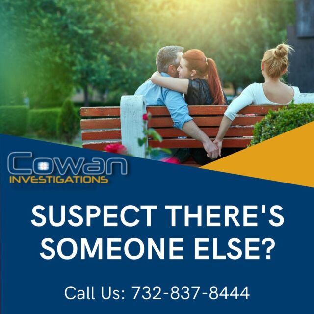 You will never know when your partner will cheat. However, The NJ private investigators at Cowan Investigations are the most reliable and can jump on a case right away! Contact us for a free consultation.