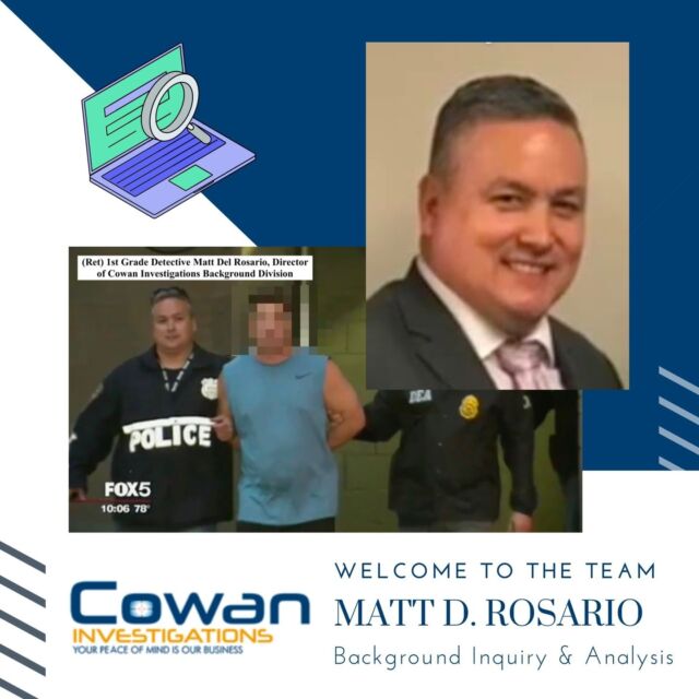 We want to provide a warm welcome to New York Police Department 1st Grade Detective Matthew Del Rosario (Ret), a dedicated veteran law enforcement professional with nearly thirty years of law enforcement experience in the world-renowned New York City Police Department (NYPD). Matt demonstrated success for twenty-six years as a detective in the narcotics & auto crime divisions & Drug Enforcement Task Force. He will be serving as Cowan Investigations as the director of our background investigation department. Learn more about Matt here: bit.ly/3F79KlT